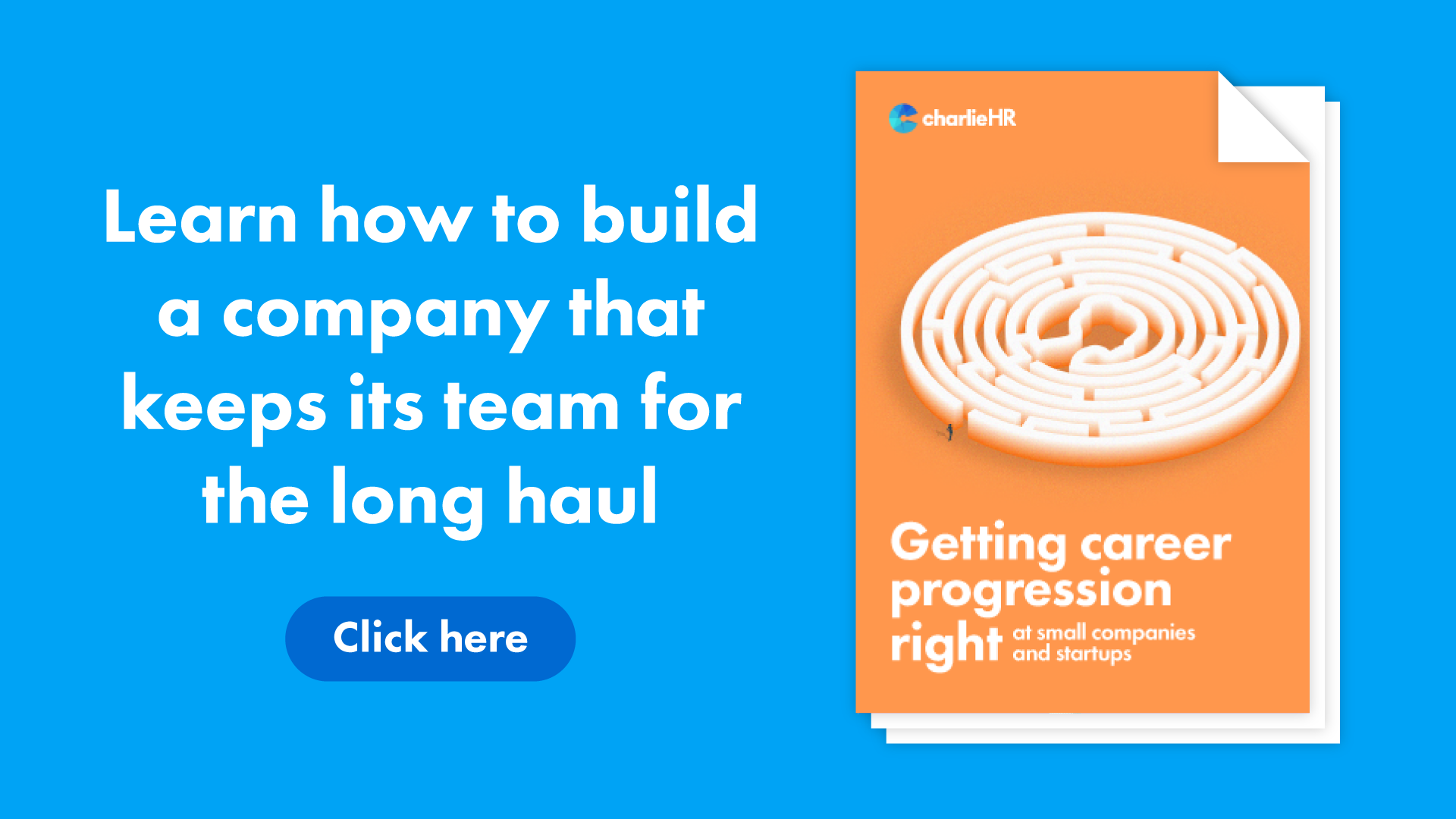 Click here to keep your team in for the long haul with career progression framework