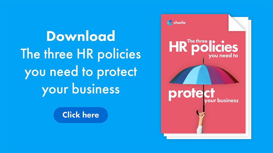 Download the three HR policies you need for your business